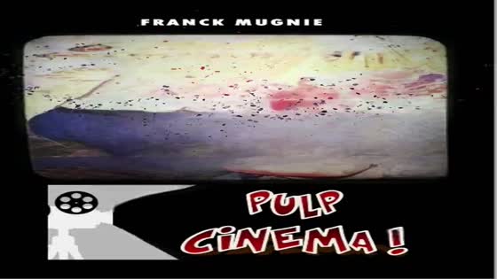 Regarder la vidéo Pulp Cinéma