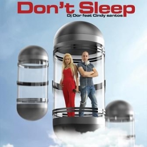 Regarder la vidéo Single Dont's Slepp - Dj Dor feat Cindy Santos (Design Promo Web J2PG)